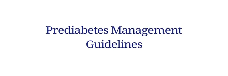 Prediabetes Management Guidelines