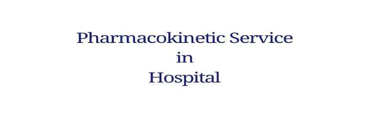 Pharmacokinetic Service in Hospitals