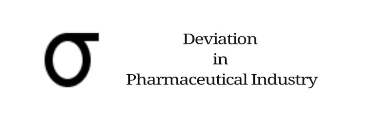 Deviation in Pharmaceutical Industry
