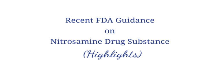 Highlights of Recent FDA Guidance on Nitrosamine Drug Substance