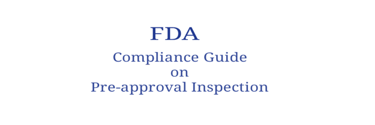 FDA Compliance Guide on Pre-approval Inspections (PAI) for Drugs