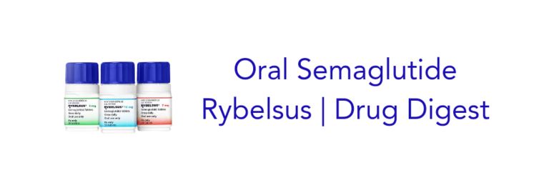 Oral Semaglutide (Rybelsus) | Drug Digest